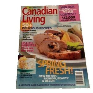 2/$30 Canadian Living Magazine Apr 2006 Vol 31 No 4 Easter Buffet Gluten-free